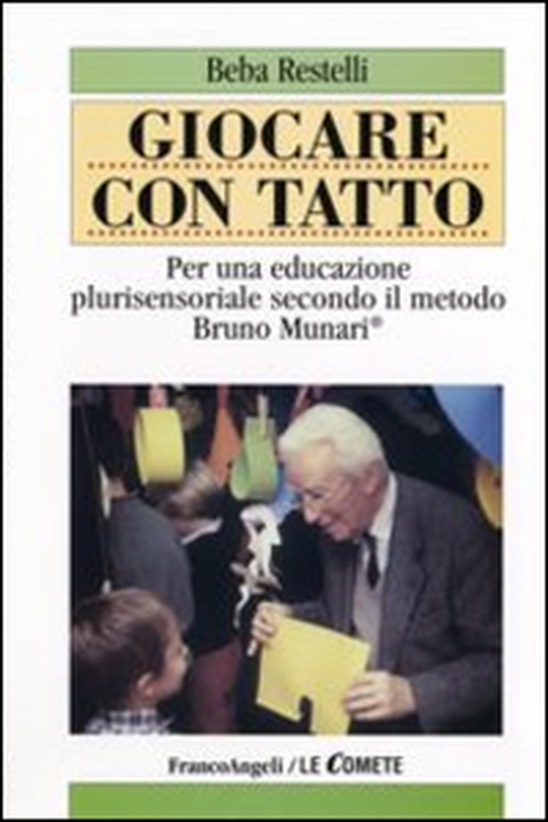 Giocare con tatto. Per una educazione plurisensoriale secondo il metodo Bruno Munari - Librerie.coop Giocare con tatto. Per una educazione plurisensoriale secondo il metodo Bruno Munari - Librerie.coop