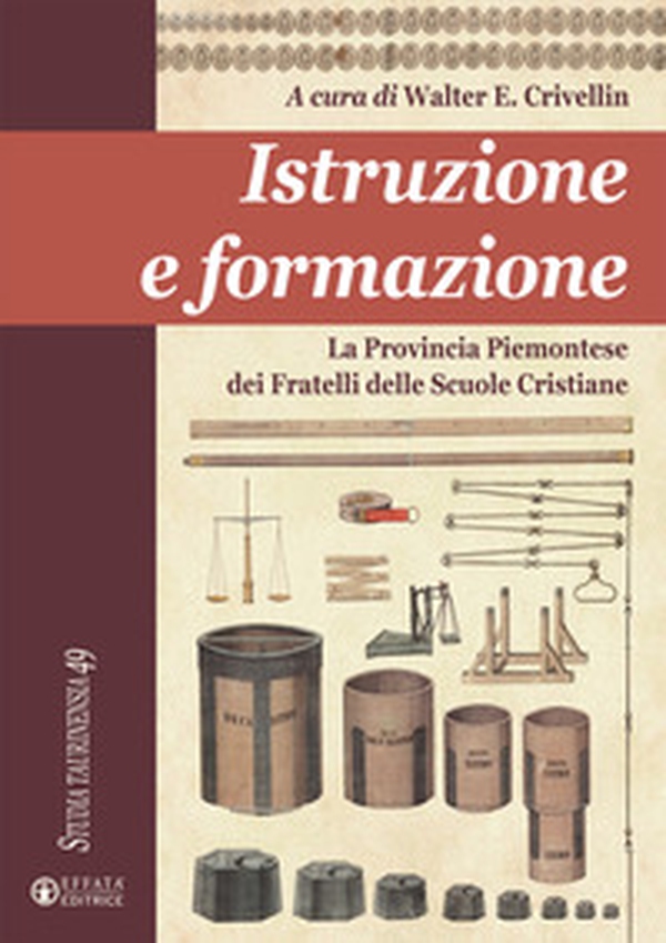 Istruzione e formazione. La Provincia Piemontese dei Fratelli delle Scuole Cristiane - Librerie.coop Istruzione e formazione. La Provincia Piemontese dei Fratelli delle Scuole Cristiane - Librerie.coop