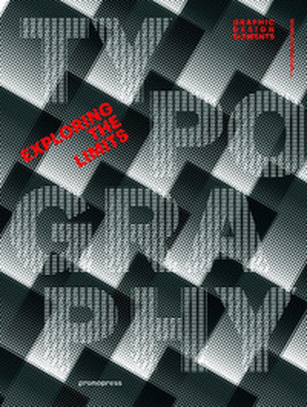Typography. Exploring the limits - Librerie.coop Typography. Exploring the limits - Librerie.coop