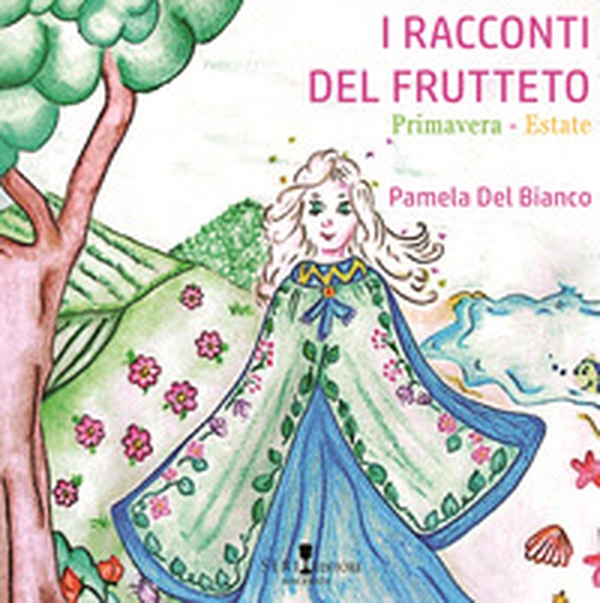 I racconti del frutteto. Primavera-Estate - Librerie.coop I racconti del frutteto. Primavera-Estate - Librerie.coop