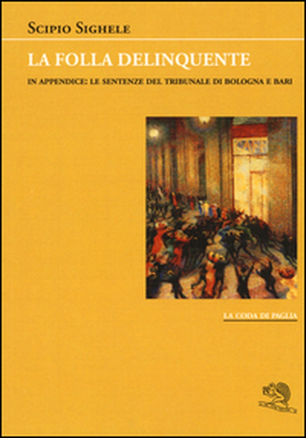 La folla delinquente - Librerie.coop La folla delinquente - Librerie.coop