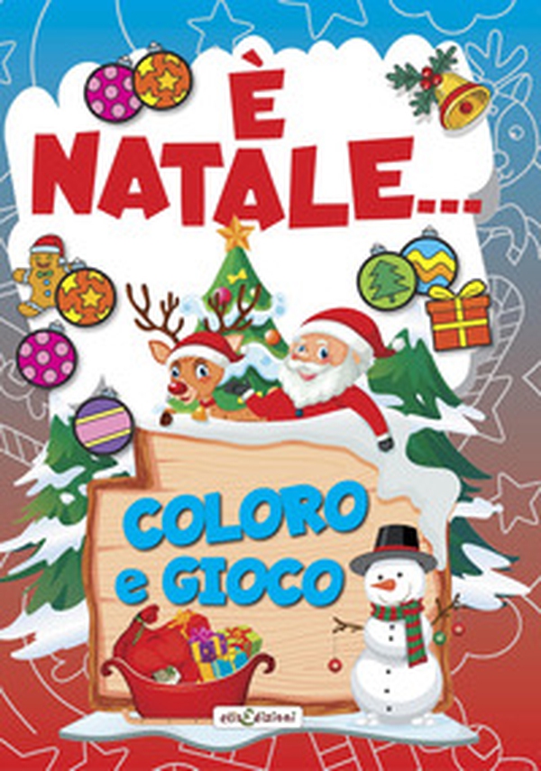 È Natale... Coloro e gioco - Librerie.coop È Natale... Coloro e gioco - Librerie.coop