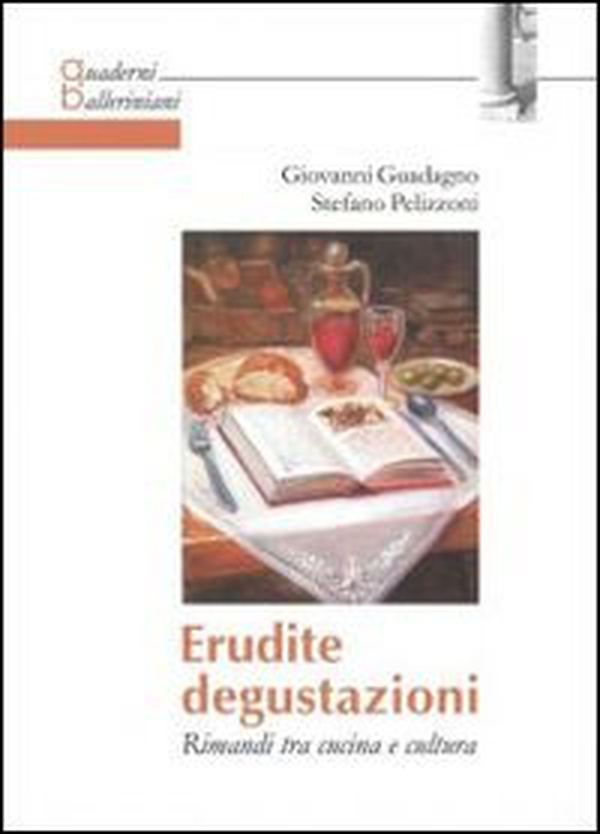 Erudite degustazioni. Rimandi tra cucina e cultura - Librerie.coop