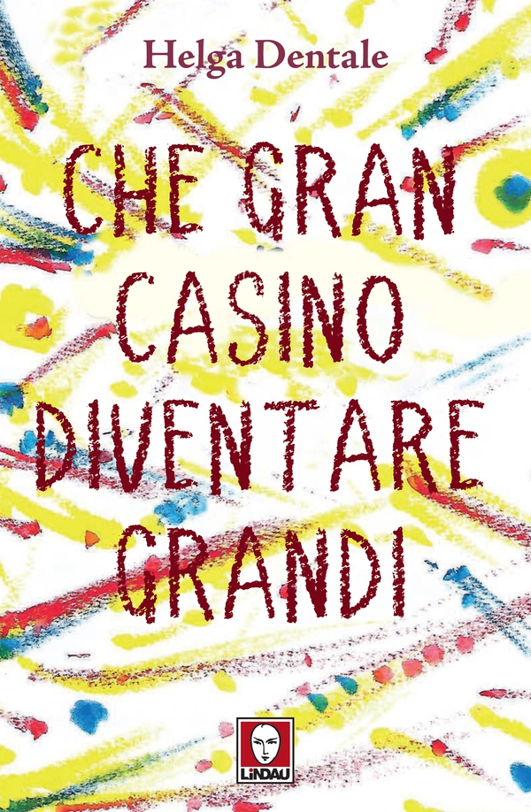 Che gran casino diventare grandi - Librerie.coop