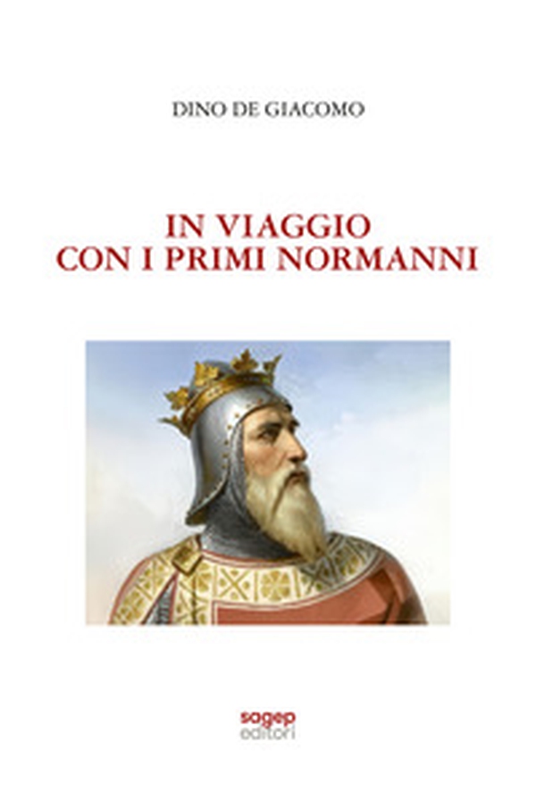 In viaggio con i primi Normanni - Librerie.coop