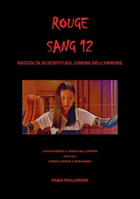 Rouge sang: raccolta di scritti sul cinema dell'orrore - Vol. 12 - Librerie.coop