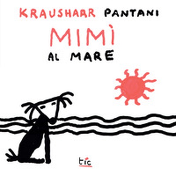 Mimì al mare. Le avventure di Mimì - Librerie.coop Mimì al mare. Le avventure di Mimì - Librerie.coop