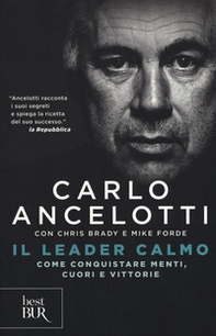 Il leader calmo. Come conquistare menti, cuori e vittorie - Librerie.coop