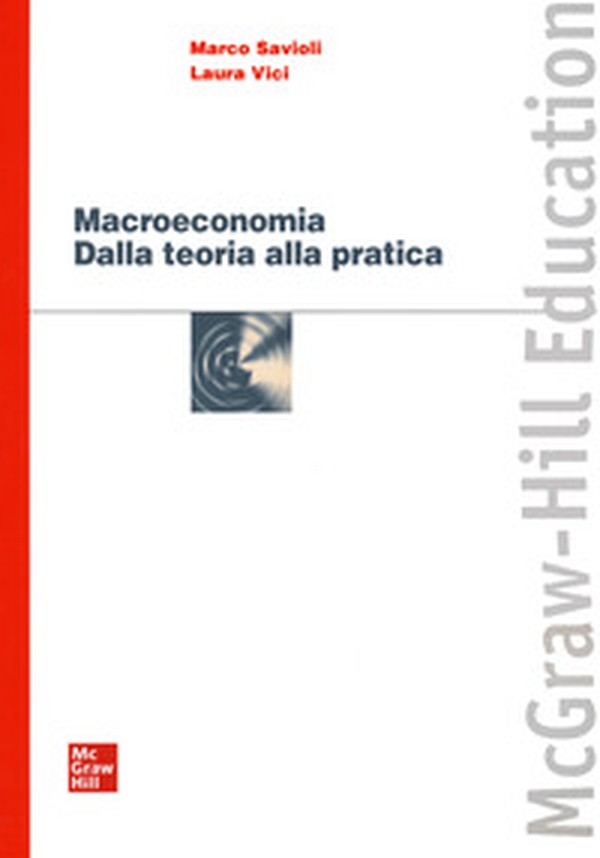 Macroeconomia. Dalla teoria alla pratica - Librerie.coop Macroeconomia. Dalla teoria alla pratica - Librerie.coop