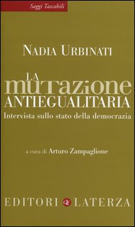 La mutazione antiegualitaria. Intervista sullo stato della democrazia - Librerie.coop