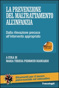 La prevenzione del maltrattamento all'infanzia. Dalla rilevazione precoce all'intervento appropriato - Librerie.coop