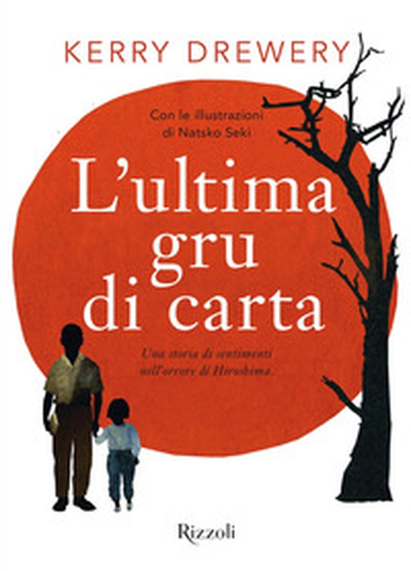 L'ultima gru di carta. Una storia di sentimenti nell'orrore di Hiroshima - Librerie.coop L'ultima gru di carta. Una storia di sentimenti nell'orrore di Hiroshima - Librerie.coop