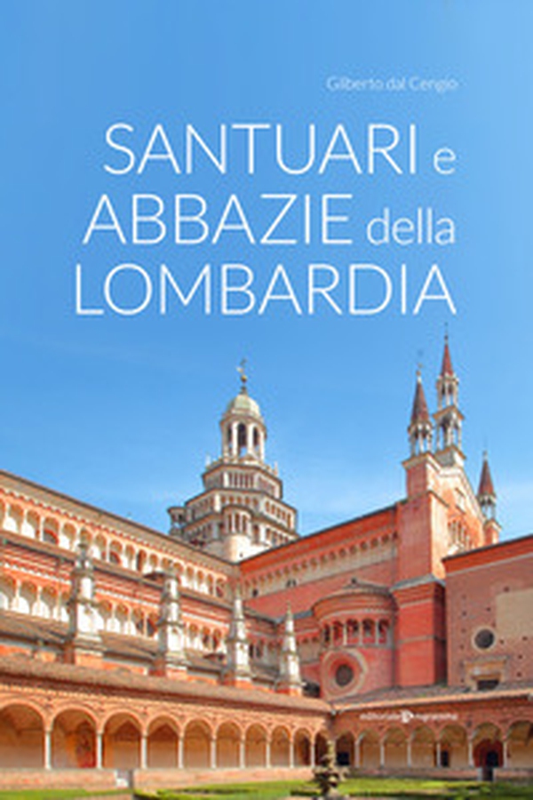 Santuari e abbazie della Lombardia - Librerie.coop Santuari e abbazie della Lombardia - Librerie.coop