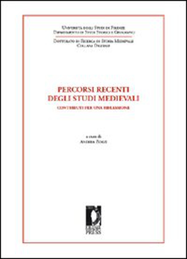 Percorsi recenti degli studi medievali. Contributi per una riflessione - Librerie.coop