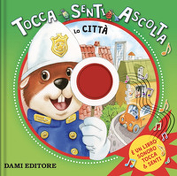 La città. Tocca, senti, ascolta - Librerie.coop La città. Tocca, senti, ascolta - Librerie.coop