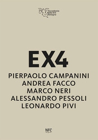 EX4. Pierpaolo Campanini, Andrea Facco, Marco Neri, Alessandro Pessoli, Leonardo Pivi - Librerie.coop