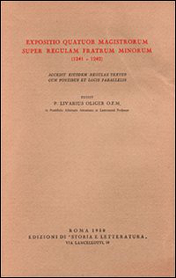 Expositio Quatuor Magistrorum super regulam Fratrum Minorum (1241-1242). Accedit eiusdem regulae textus cum fontibus et locis parallelis - Librerie.coop Expositio Quatuor Magistrorum super regulam Fratrum Minorum (1241-1242). Accedit eiusdem regulae textus cum fontibus et locis parallelis - Librerie.coop