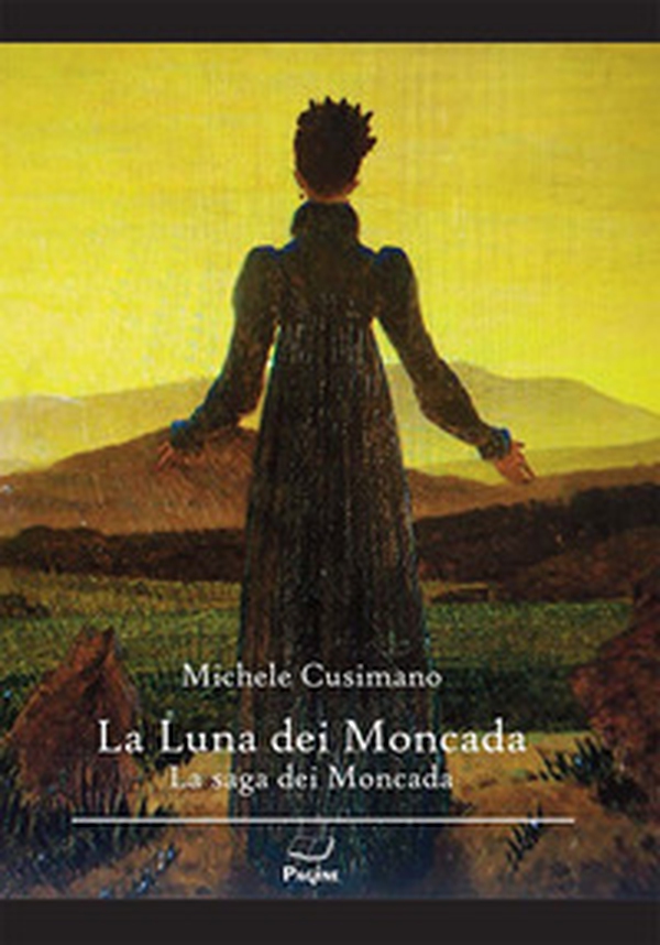 La luna dei Moncada. La saga dei Moncada - Librerie.coop La luna dei Moncada. La saga dei Moncada - Librerie.coop