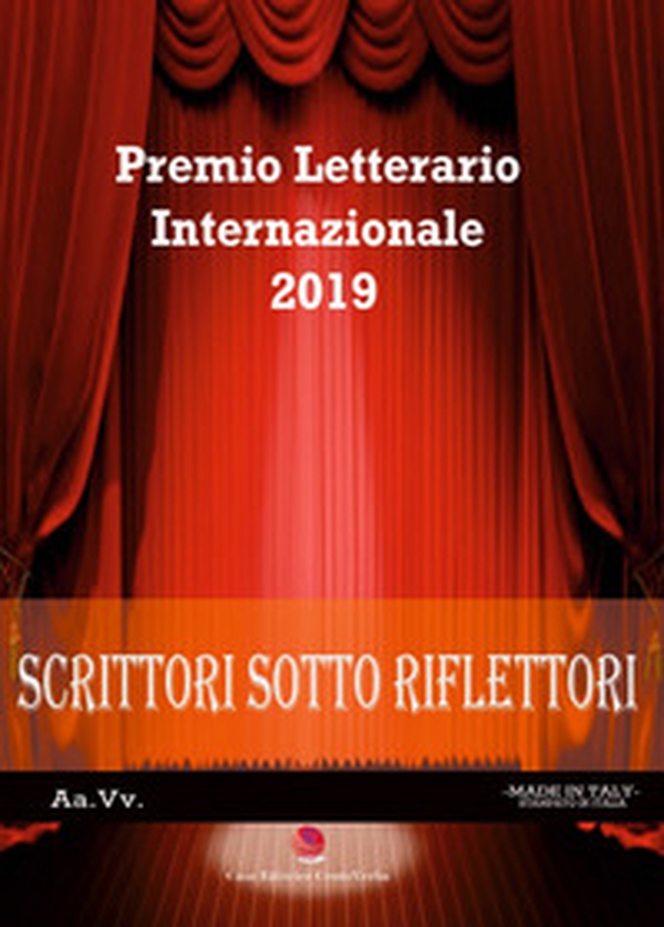 Scrittori sotto i riflettori 2019. Premio Letterario Internazionale - Librerie.coop Scrittori sotto i riflettori 2019. Premio Letterario Internazionale - Librerie.coop