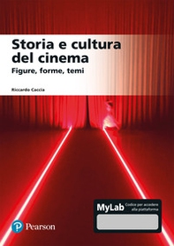 Storia e cultura del cinema. Figure, forme, temi. Ediz. mylab - Librerie.coop