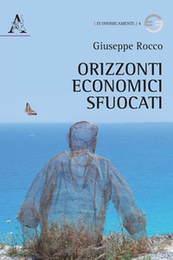 Orizzonti economici sfuocati - Librerie.coop Orizzonti economici sfuocati - Librerie.coop