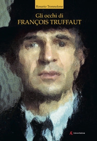 Gli occhi di François Truffaut - Librerie.coop