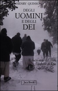 Degli uomini e degli dei. Il racconto del film «Uomini di Dio» - Librerie.coop