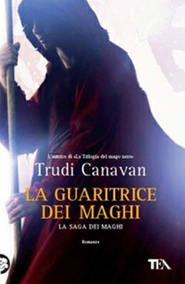 La guaritrice dei maghi. La saga dei maghi - Librerie.coop La guaritrice dei maghi. La saga dei maghi - Librerie.coop