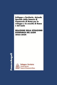 Relazione sulla situazione economica del Lazio 2023-2024 - Librerie.coop Relazione sulla situazione economica del Lazio 2023-2024 - Librerie.coop