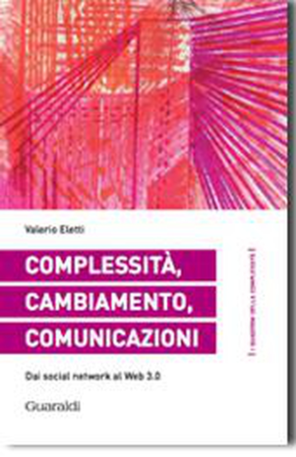 Complessità, cambiamento, comunicazioni - Librerie.coop Complessità, cambiamento, comunicazioni - Librerie.coop