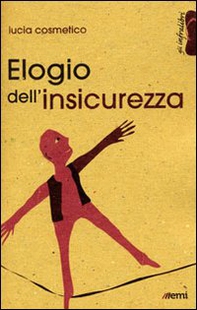 Elogio dell'insicurezza - Librerie.coop