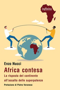 Africa contesa. La risposta del continente all'assalto delle superpotenze - Librerie.coop Africa contesa. La risposta del continente all'assalto delle superpotenze - Librerie.coop