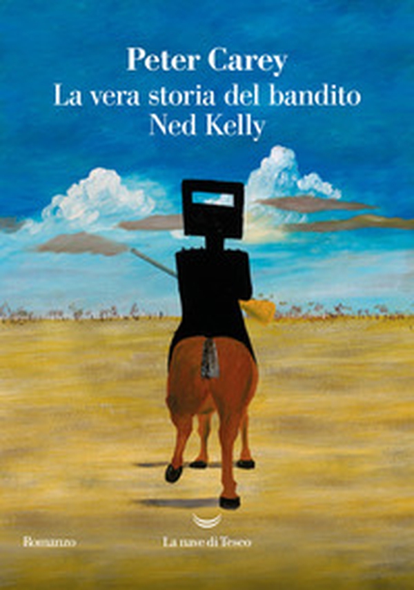 La vera storia del bandito Ned Kelly - Librerie.coop La vera storia del bandito Ned Kelly - Librerie.coop