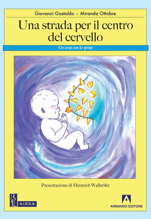Una strada per il centro del cervello - Librerie.coop Una strada per il centro del cervello - Librerie.coop