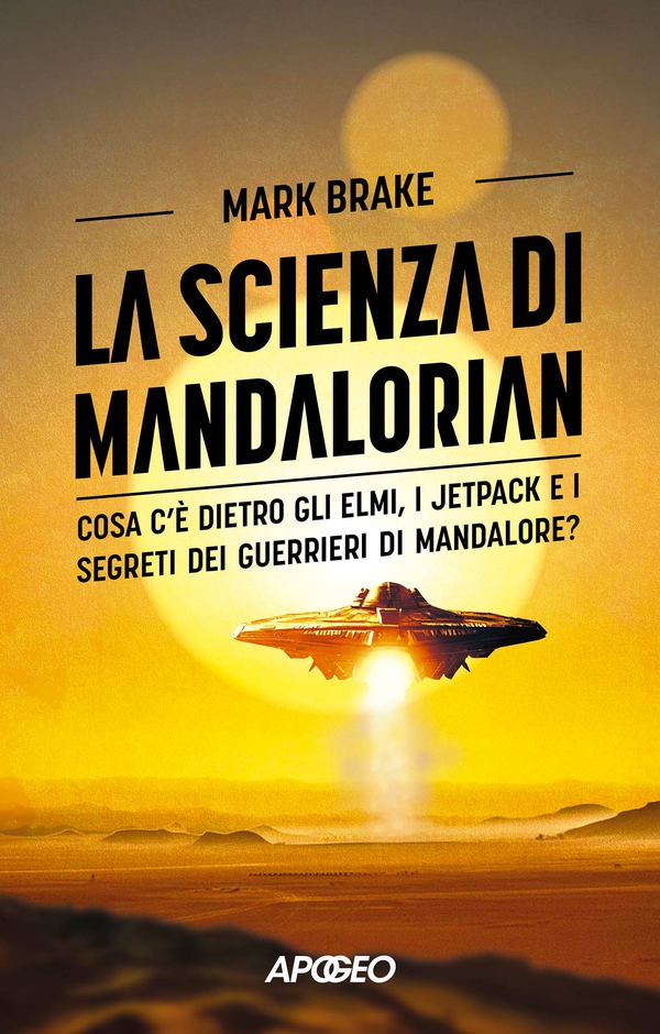 La scienza di Mandalorian - Librerie.coop La scienza di Mandalorian - Librerie.coop