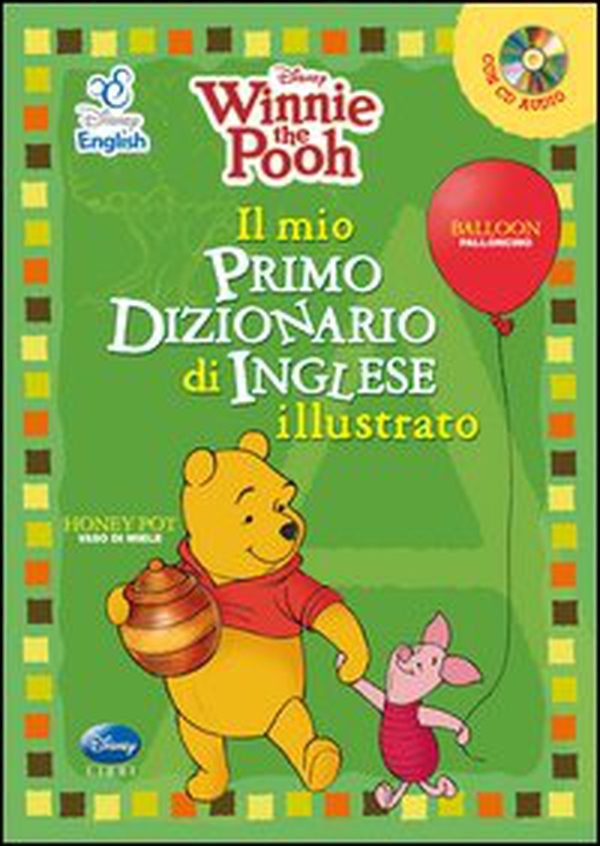 Winnie the Pooh. Il mio primo dizionario d'inglese illustrato - Librerie.coop Winnie the Pooh. Il mio primo dizionario d'inglese illustrato - Librerie.coop
