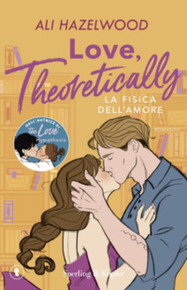 Love, theoretically. La fisica dell'amore - Librerie.coop Love, theoretically. La fisica dell'amore - Librerie.coop
