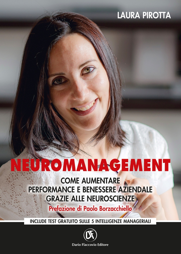 Neuromanagement. Come aumentare performance e benessere aziendale grazie alle neuroscienze - Librerie.coop Neuromanagement. Come aumentare performance e benessere aziendale grazie alle neuroscienze - Librerie.coop
