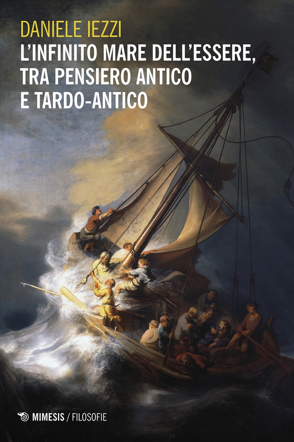 L'infinito mare dell'essere, tra pensiero antico e tardo-antico - Librerie.coop L'infinito mare dell'essere, tra pensiero antico e tardo-antico - Librerie.coop