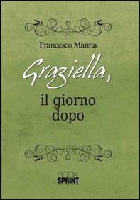 Graziella, il giorno dopo - Librerie.coop