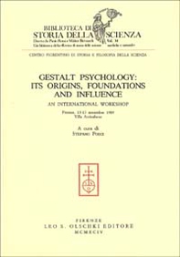 Gestalt psychology: its origins, foundations and influence. An International workshop (Firenze, Villa Arrivabene, 13-17 novembre 1989) - Librerie.coop