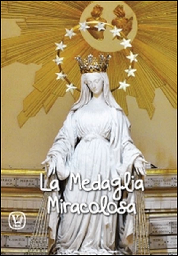 La medaglia miracolosa - Librerie.coop La medaglia miracolosa - Librerie.coop