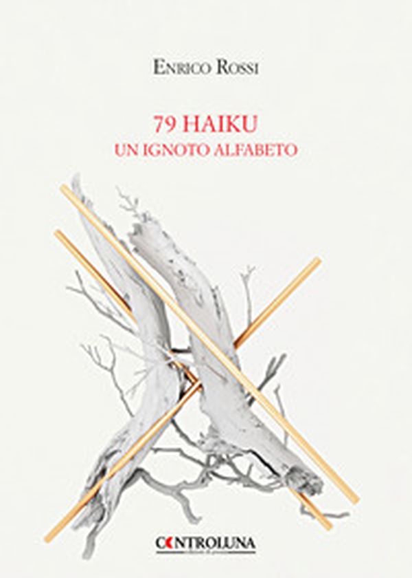 79 haiku. Un ignoto alfabeto - Librerie.coop 79 haiku. Un ignoto alfabeto - Librerie.coop