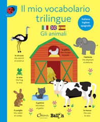 Gli animali. Il mio vocabolario trilingue - Librerie.coop Gli animali. Il mio vocabolario trilingue - Librerie.coop