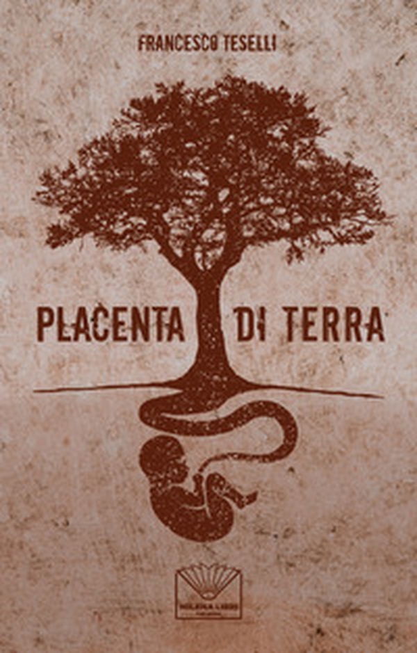 Placenta di terra - Librerie.coop Placenta di terra - Librerie.coop