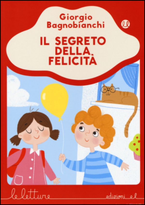 Il segreto della felicità - Librerie.coop Il segreto della felicità - Librerie.coop