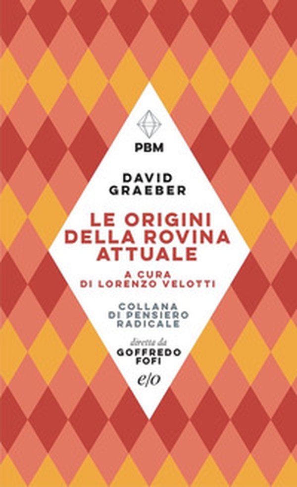 Le origini della rovina attuale - Librerie.coop Le origini della rovina attuale - Librerie.coop