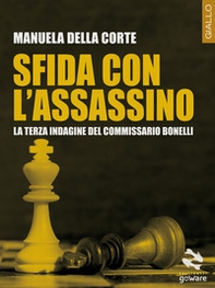 Sfida con l'assassino. La terza indagine del commissario Bonelli - Librerie.coop