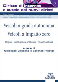 Veicoli a guida autonoma. Veicoli a impatto zero. Regole, intelligenza artificiale, responsabilità - Librerie.coop