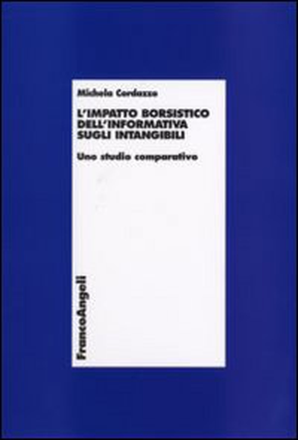 L'impatto borsistico dell'informativa sugli intangibili. Uno studio comparativo - Librerie.coop L'impatto borsistico dell'informativa sugli intangibili. Uno studio comparativo - Librerie.coop
